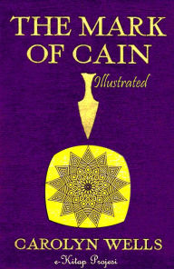 Title: The Mark of Cain, Author: Carolyn Wells