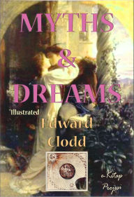 Title: Myths & Dreams, Author: Edward Clodd