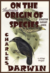 Title: On the Origin Of Species: Illustrated, Author: Charles Darwin