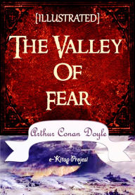 Title: The Valley of Fear: Illustrated, Author: Arthur Conan Doyle