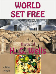 Title: The World Set Free, Author: H. G. Wells