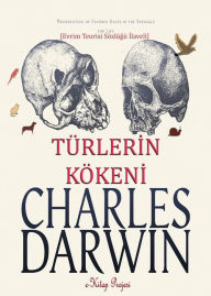 Title: Darwin ve Türlerin Kökeni: [Bir Biyografik & Darwin ve Evrim Kurami Çalismasi], Author: Charles Darwin