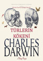 Darwin ve Türlerin Kökeni: [Bir Biyografik & Darwin ve Evrim Kurami Çalismasi]