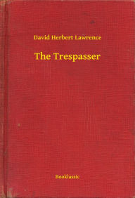 Title: The Trespasser, Author: D. H. Lawrence