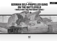 Title: German Self-Propelled Guns on the Battlefield, Author: Jon Feenstra