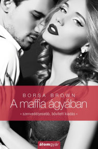 Title: A maffia ágyában, Author: Borsa Brown