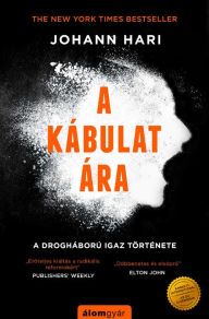 Title: A kábulat ára, Author: Johann Hari