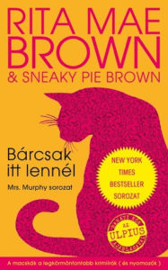 Title: Bárcsak itt lennél, Author: Rita Mae Brown