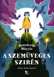 Title: A Szemüveges Szirén, Author: Dunajcsik Mátyás