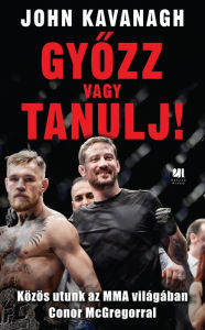 Title: Gy: Közös utunk az MMA világában Conor McGregorral, Author: Lux