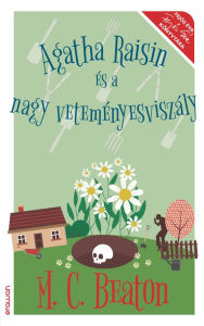 Title: Agatha Raisin és a nagy veteményesviszály, Author: M. C. Beaton