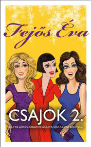 Title: Csajok 2., Author: Fejos Éva