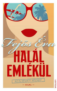 Title: Halál emlékül, Author: Éva Fejos