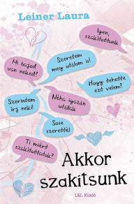 Title: Akkor szakítsunk, Author: Leiner Laura