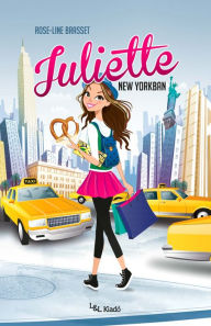 Title: Juliette New Yorkban, Author: Rose-Line Brasset