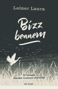 Title: Bízz bennem, Author: Leiner Laura