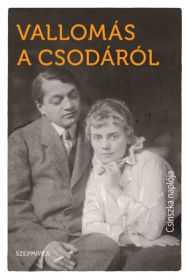 Title: Vallomás a csodáról: Csinszka naplója, Author: Csinszka