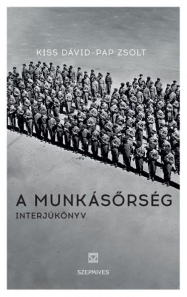 A munkásorség: Interjúkönyv
