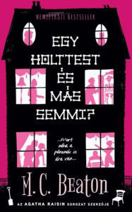 Title: Egy holttest és más semmi?, Author: M. C. Beaton