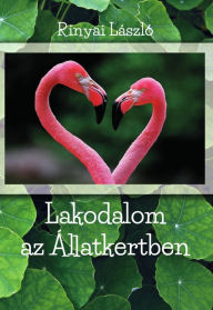 Title: Lakodalom az állatkertben, Author: László Rinyai