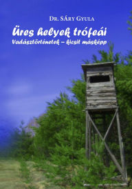 Title: Üres helyek trófeái: Vadásztörténetek - kicsit másképp, Author: New School Ohana