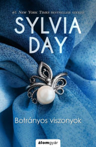 Title: Botrányos viszonyok (Scandalous Liaisons), Author: Sylvia Day