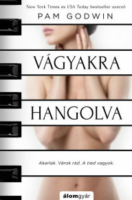 Title: Vágyakra hangolva (Dark Notes), Author: Pam Godwin