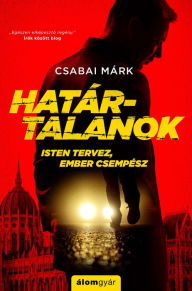 Title: Határtalanok, Author: Márk Csabai