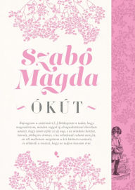Title: Ókút, Author: Szabó Magda