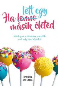 Title: Ha lett egy másik életed, Author: Liz Fenton