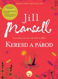 Title: Keresd a párod, Author: Jill Mansell