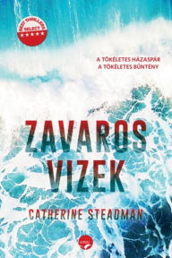 Title: Zavaros vizek, Author: Catherine Steadman