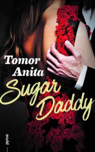 Title: Sugar Daddy, Author: Anita Tomor