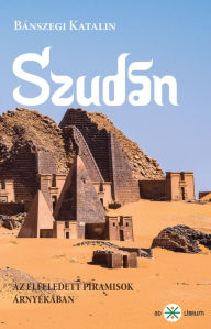 Title: Szudán, Author: Bánszegi Katalin