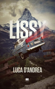 Title: Lissy, Author: Luca D'Andrea