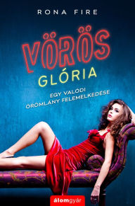 Title: Vörös Glória, Author: Rona Fire