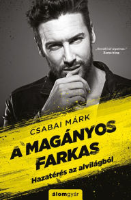 Title: A magányos farkas, Author: Márk Csabai