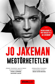 Title: Megtörhetetlen (The Exes' Revenge), Author: Jo Jakeman