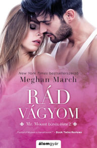 Title: Rád vágyom (Defiant Queen), Author: Meghan March