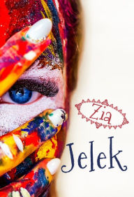 Title: Jelek...: Életszösszenetek nem csak ötvenéveseknek, Author: Zia