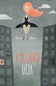 Title: A pillangó útja, Author: Kun Mia