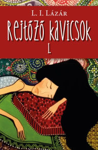 Title: Rejtozo kavicsok 1., Author: Lázár Ildikó Kolozsi