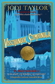 Title: Visszhangok szimfóniája, Author: Jodi Taylor