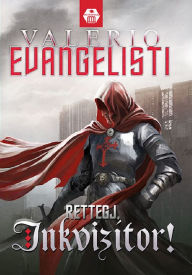 Title: Rettegj, inkvizítor!, Author: Valerio Evangelisti