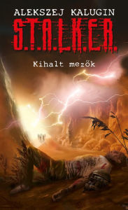 Title: Kihalt Mezok, Author: Alekszej Kalugin