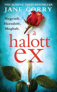 Title: A halott ex, Author: Jane Corry