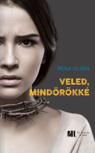 Title: Veled, mindörökké, Author: Rena Olsen