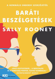 Title: Baráti beszélgetések (Conversations with Friends), Author: Sally Rooney