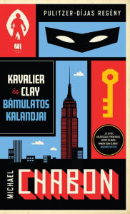 Title: Kavalier és Clay bámulatos kalandjai, Author: Michael Chabon