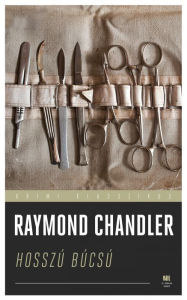 Title: Hosszú búcsú, Author: Raymond Chandler